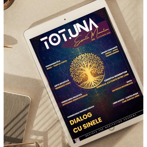 Tot.Una Ediția #10 | Simboluri și Arhetipuri - Matricea Invizibilului | Audiobook Complet 🌟