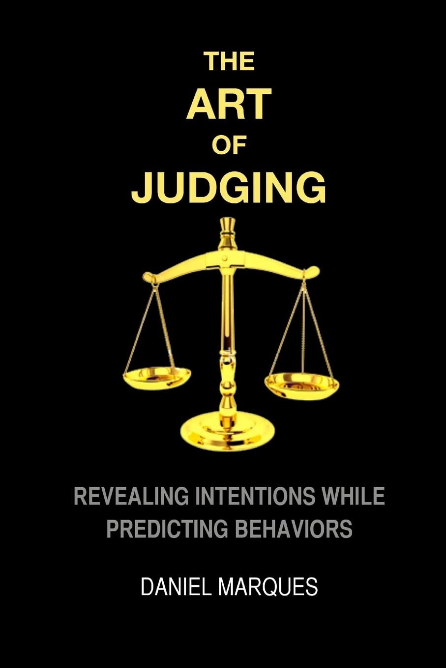 The Art of Judging: Revealing Intentions while Predicting Behaviors