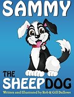 Sammy The Sheep Dog (Adventures of Sammy The Sheep Dog) (Volume 1) 1517472016 Book Cover