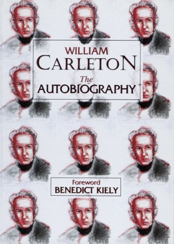 William Carleton: The Autobiography 1870132750 Book Cover