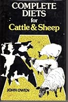 Complete Diets for Cattle and Sheep 0852361025 Book Cover