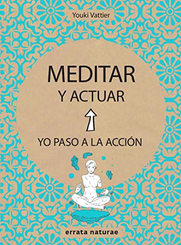 Meditar y actuar: "Yo paso a la acción"