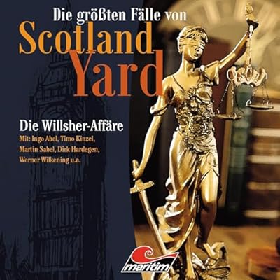 Die Willsher-Aff&auml;re: Die gr&ouml;&szlig;ten F&auml;lle von Scotland Yard, Folge 25