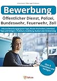 feuerwehr polizei rettung oberbegriff  Bewerbung Öffentlicher Dienst, Polizei, Bundeswehr, Feuerwehr, Zoll: Inklusive Bewerbungsgespräch-Tipps, Muster-Anschreiben, Lebenslauf-Vorlagen  Praktikum, Ausbildung, Studium oder Direkteinstieg
