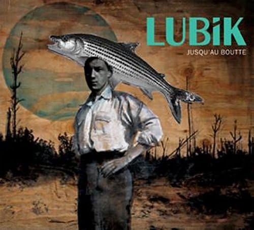 Jusqu'au Boutte [Audio CD] Lubik
