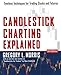 Candlestick Charting Explained: Timeless Techniques for Trading Stocks and Futures