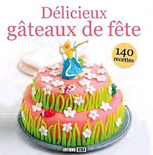 Télécharger Délicieux gâteaux de fête Francais PDF