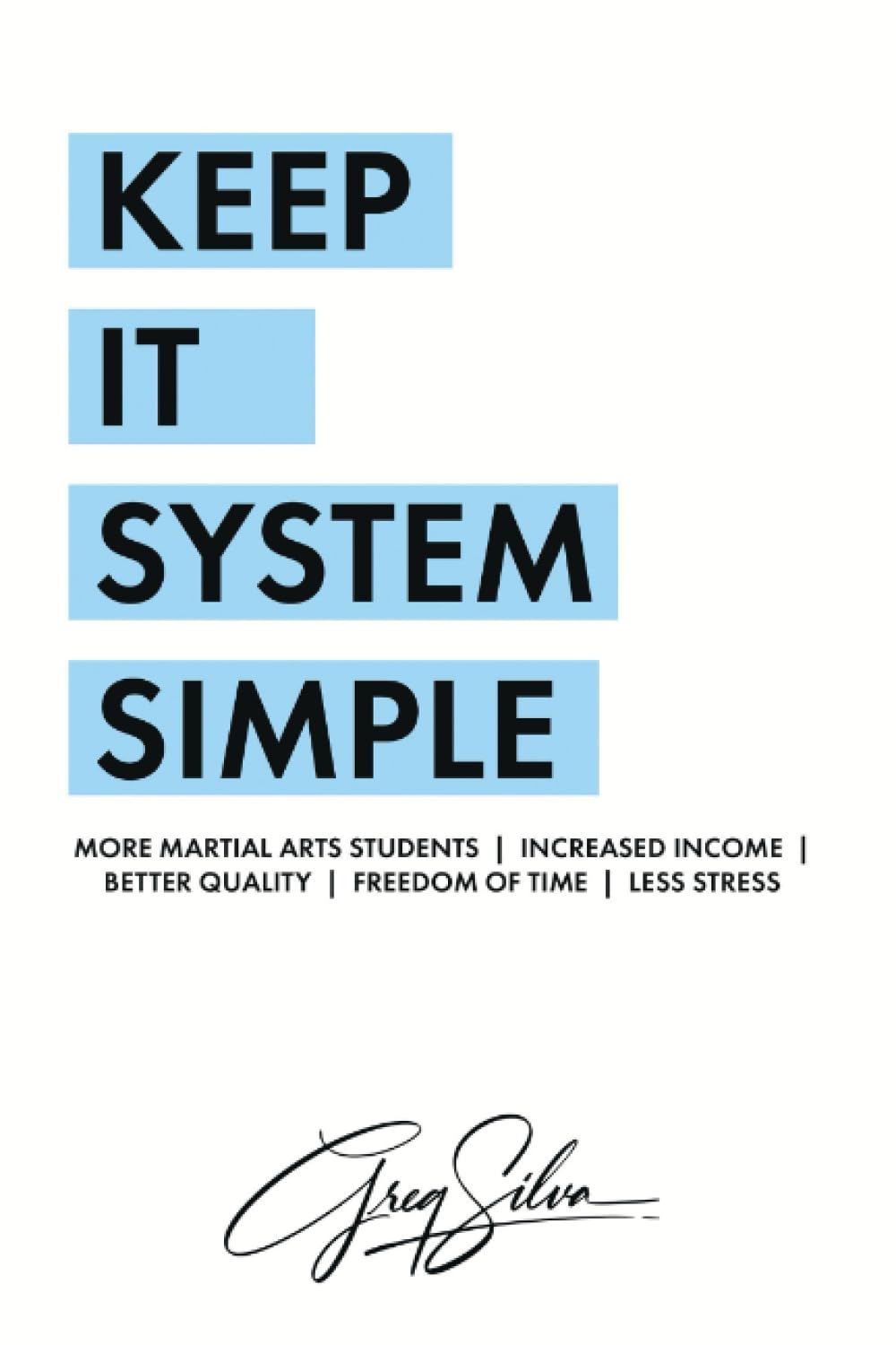 Keep It System Simple