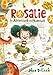 Rosalie. Ein Abenteuer zum Frühstück: Eine Geschichte mit vielen farbigen Illustrationen zum Vorlesen und Selberlesen