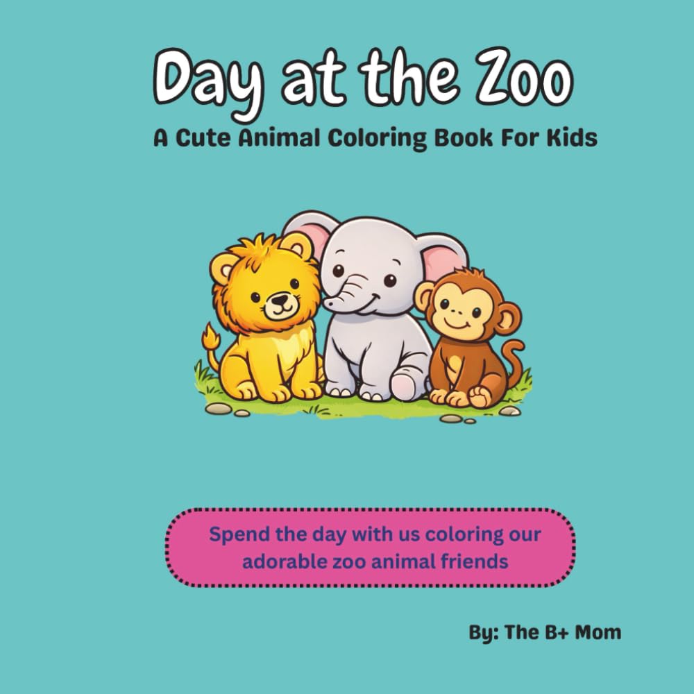 Day at the Zoo: A Fun Coloring Book for Kids Ages 4–8 Featuring Cute Animals and Playful Scenes (Day at the ___ Coloring Adventures)