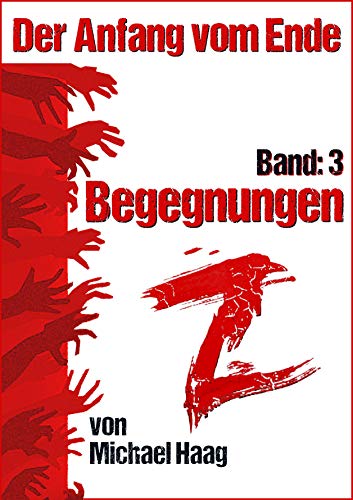 Z: Begegnungen (Z: Der Anfang vom Ende 3)