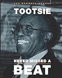 Tootsie Never Missed a Beat