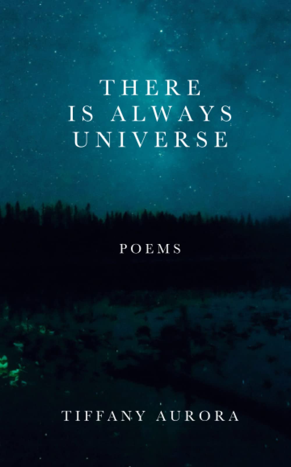 There Is Always Universe: Poems