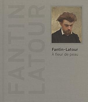 Hardcover FANTIN-LATOUR A FLEUR DE PEAU [French] Book