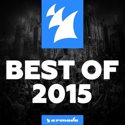 Play Armada Music - Best Of 2015 by VARIOUS ARTISTS on Amazon Music