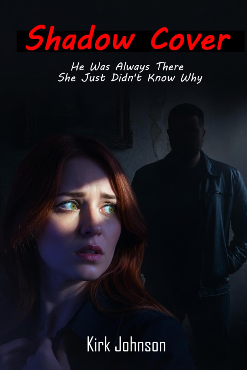 Shadow Cover: He was always there. She didn't know why.