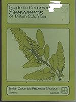 Guide to Common Seaweeds of British Columbia 0771880138 Book Cover
