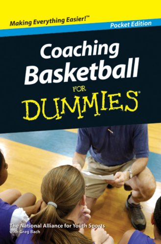Coaching Basketball for Dummies: National Alliance for Youth Sports ...