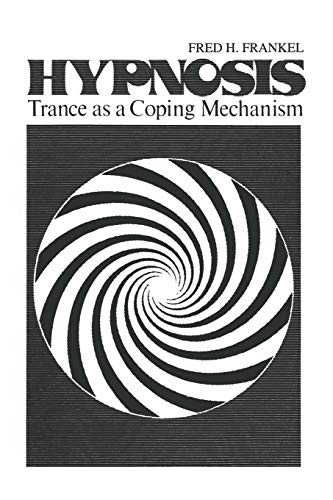Hypnosis: Trance as a Coping Mechanism (Topics in General Psychiatry) Paperback – Import, 5 November 2011