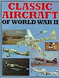 Classic Aircraft of World War II