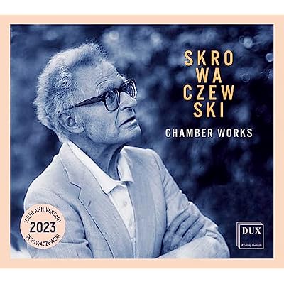 Skrowaczewski: Chamber Works
