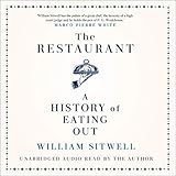 The Restaurant: A History of Eating Out