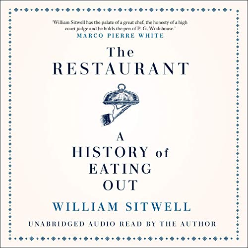 The Restaurant A History of Eating Out (Audio Download) William