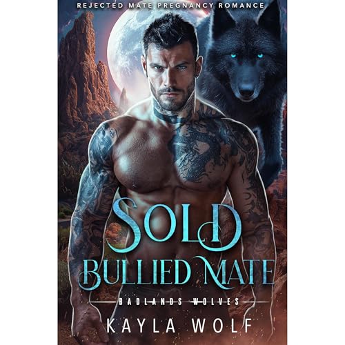 Kayla Wolf presents Sold Bullied Mate episode artwork