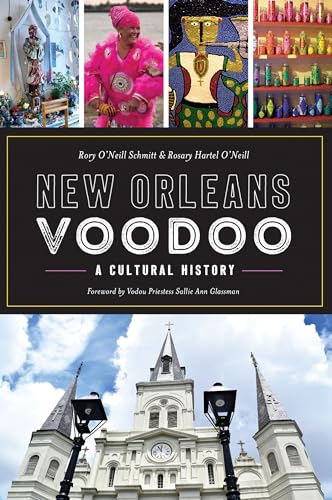 New Orleans Voodoo: A Cultural History