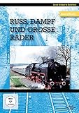  Ruß, Dampf und große Räder