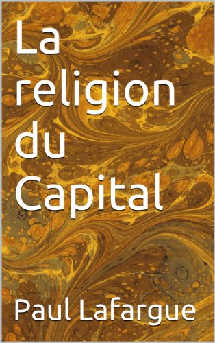 Télécharger La religion du Capital (Essais t. 24) Livre PDF Gratuit