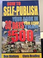 How to Self-publish Your Book in 30 Days for Less Than $500 1598722735 Book Cover