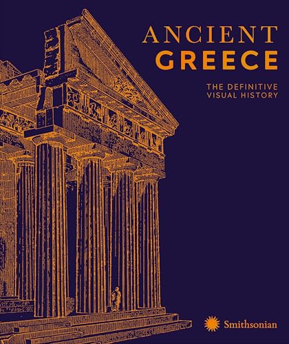 Ancient Greece: The Definitive Visual History (DK Classic History...