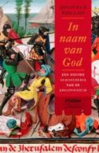 In naam van God: een nieuwe geschiedenis van de... 9078230053 Book Cover