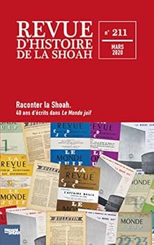 Paperback Revue d'Histoire de la Shoah N°211: Quarante ans d'écrits dans Le Monde Juif [French] Book