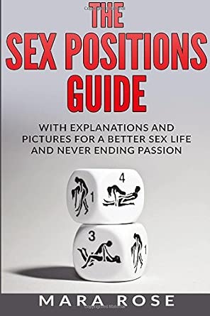 Sex Positions: The Sex Positions Guide - Explanations And Pictures For