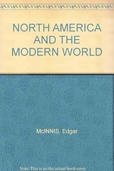 Hardcover NORTH AMERICA AND THE MODERN WORLD Book