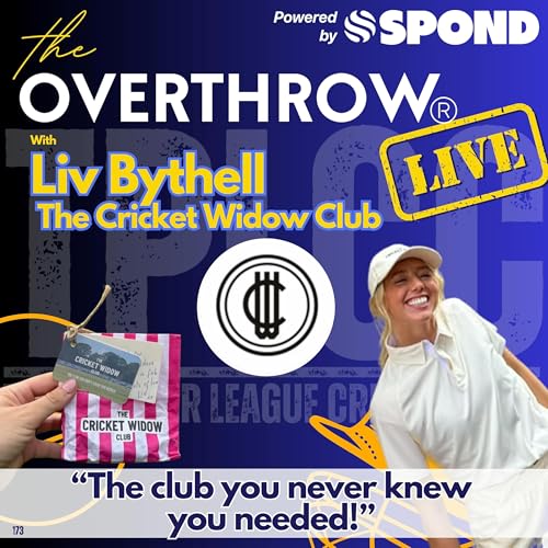 "The Overthrow" from TPLCC with Liv Bythell of the Cricket Widow Club