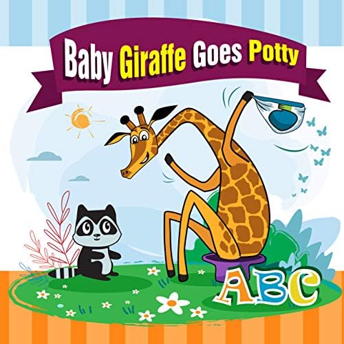 Baby Giraffe Goes Potty: The Funniest ABC Rhyming Book for Kids 2-5 Years Old, Toddler Book, Potty Training Books for Toddlers, The Perfect Potty Zoo Animals Books for Kids Kindle Edition