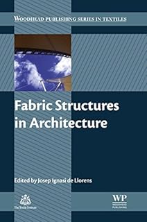 Fabric Structures in Architecture (Woodhead Publishing Series in Textiles)
