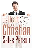 The Heart of a Christian Sales Person