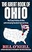 The Great Book of Ohio: The Crazy History of Ohio with Amazing Random Facts & Trivia (A Trivia Nerds Guide to the History of the United States 6)