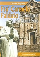 Fra' Carmelo Falduto e il Santuario del Monte Poro 888276219X Book Cover