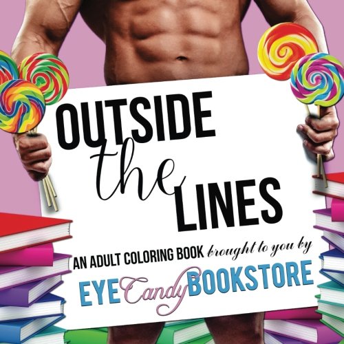 Outside The Lines: An Eye Candy Bookstore Adult Coloring Book