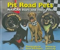 Pit Road Pets: NASCAR Stars And Their Pets 0977669904 Book Cover