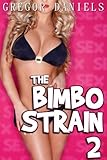 The Bimbo Strain 2 (Bimbo Transformation Erotica)