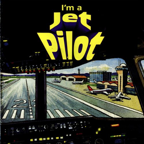 I'm a Jet Pilot