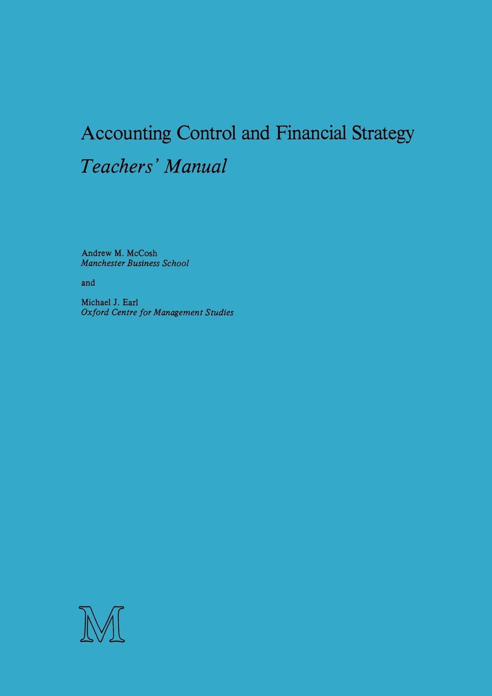 Accounting Control and Financial Strategy: Teachers’ Manual