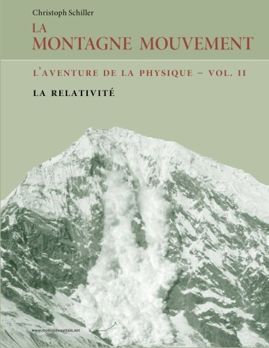 Télécharger La Montagne Mouvement - vol. 2 - L'aventure de la physique: La relativité Livre eBook France