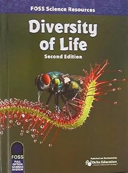 FOSS Science Resources: Diversity of Life, Second Edition, 9781625711731, Copyright 2015